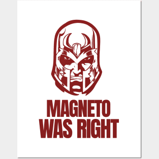 magneto-was-right Posters and Art